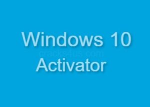 Windows 10 Activator Crack For Free